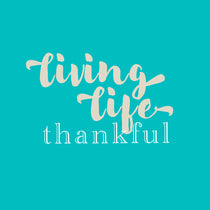 Living Life Thankful